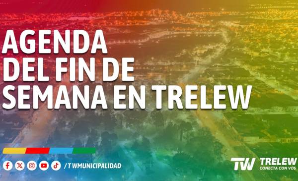 Trelew: agenda del fin de semana
