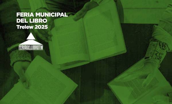 Trelew celebra la segunda Feria del Libro y las Artes - Últimas ...