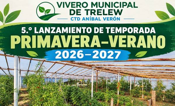 El Vivero Municipal de Trelew lanza su quinta temporada primavera-verano - Últimas Noticias: El Chubut